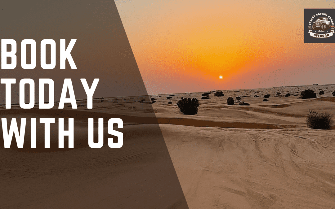 “Reserving Desert Safari Adventures: Explore the Beauty of the Arabian Desert!”
