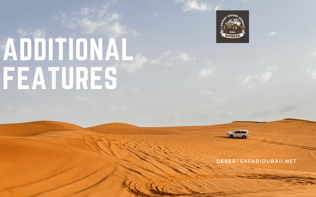 5 Best Additional Features of Desert Safari